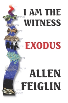 I Am the Witness: Book One - Exodus