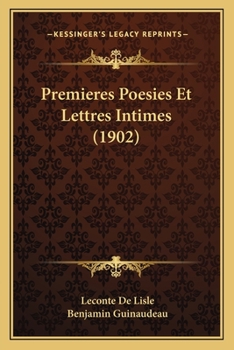 Paperback Premieres Poesies Et Lettres Intimes (1902) [French] Book