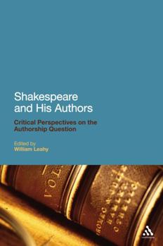 Paperback Shakespeare and His Authors: Critical Perspectives on the Authorship Question Book
