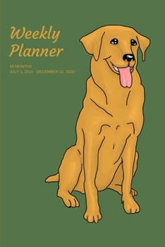 Paperback Weekly Planner: Golden Retriever; 18 months; July 1, 2019 - December 31, 2020; 6" x 9" Book