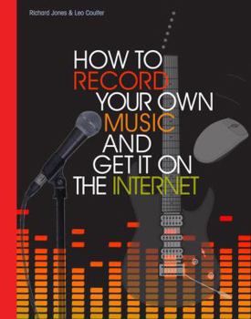 Spiral-bound How to Record Your Own Music and Get It on the Internet Book