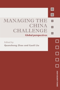 Paperback Managing the China Challenge: Global Perspectives Book