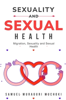 Paperback Migration, Sexuality and Sexual Health Book