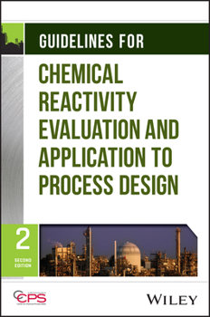 Hardcover Guidelines for Chemical Reactivity Evaluation and Application to Process Design Book