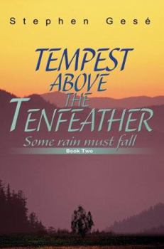 Paperback TEMPEST ABOVE THE TENFEATHER: Some rain must fall Book