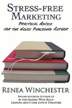 Paperback Stress-free Marketing: Practical Advice for the Newly Published Author Book