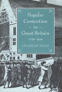 Hardcover Popular Contention in Great Britain, 1758-1834 Book