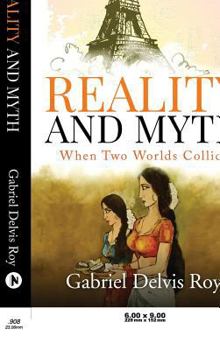 Hardcover Reality and Myth: When Two Worlds Collide Book