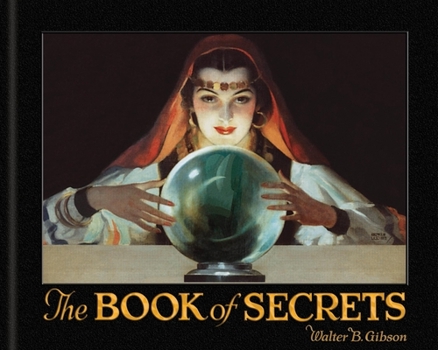 Hardcover The Book of Secrets: Miracles Ancient and Modern Book