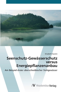 Paperback Seenschutz-Gewässerschutz versus Energiepflanzenanbau [German] Book