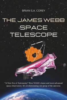 The James Webb Space Telescope A New Book The James Webb Space Telescope A New Book