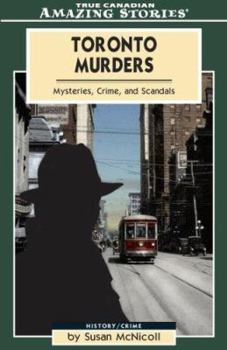 Paperback Toronto Murders: Mysteries, Crimes and Scandals Book