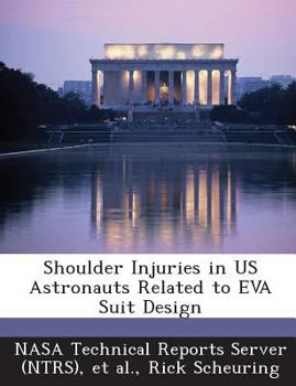 Paperback Shoulder Injuries in US Astronauts Related to EVA Suit Design Book