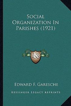 Paperback Social Organization In Parishes (1921) Book