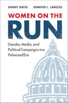 Paperback Women on the Run: Gender, Media, and Political Campaigns in a Polarized Era Book