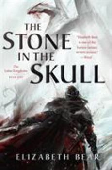 The Stone in the Skull: The Lotus Kingdoms, Book One - Book #1 of the Lotus Kingdoms