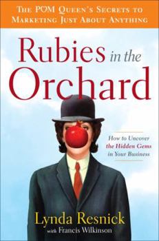 Hardcover Rubies in the Orchard: How to Uncover the Hidden Gems in Your Business Book