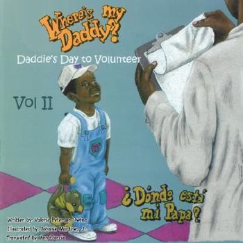 Paperback Where's my Daddy Vol II Daddies Day to Volunteer Book