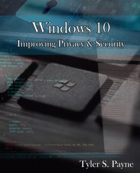 Paperback Windows 10: Improving Privacy & Security Book