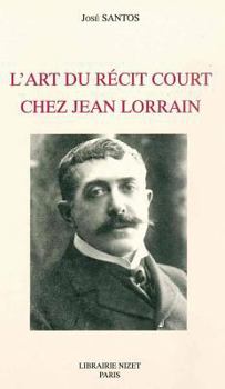 Paperback L' Art Du Recit Court Chez Jean Lorrain [French] Book