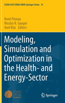 Hardcover Modeling, Simulation and Optimization in the Health- And Energy-Sector Book