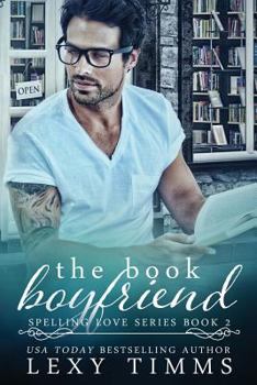 The Book Boyfriend - Book #2 of the Spelling Love