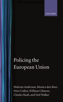 Hardcover Policing the European Union 'Theory, Law, and Practice' Book