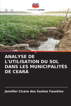 Paperback Analyse de l'Utilisation Du Sol Dans Les Municipalités de Ceará [French] Book
