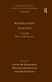 Paperback Volume 15, Tome III: Kierkegaard's Concepts: Envy to Incognito Book