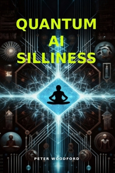 Quantum AI Silliness