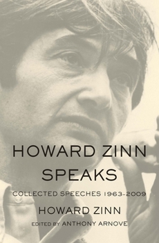 Paperback Howard Zinn Speaks: Collected Speeches 1963-2009 Book