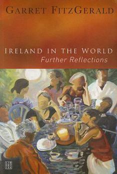 Paperback Ireland in the World: Further Reflections Book