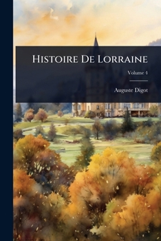 Histoire De Lorraine (French Edition)