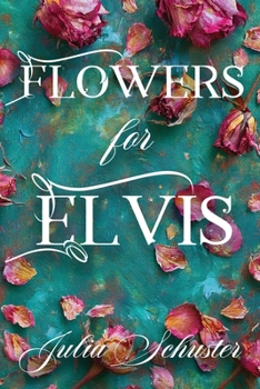 Paperback Flowers for Elvis Book