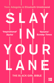 Paperback Slay In Your Lane The Black Girl Bible Book