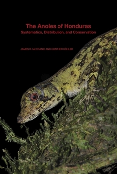 Paperback The Anoles of Honduras: Systematics, Distribution, and Conservation Book