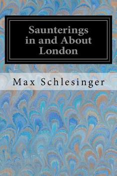 Paperback Saunterings in and About London Book