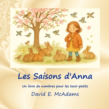 Les Saisons d'Anna: Un livre de nombres pour les tout-petits (Livres de Mathématiques Pour Enfants) (French Edition)