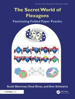 Paperback The Secret World of Flexagons: Fascinating Folded Paper Puzzles Book