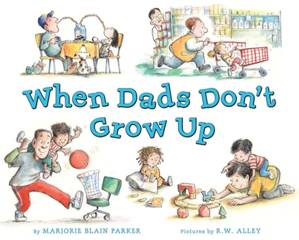 Hardcover When Dads Don't Grow Up Book