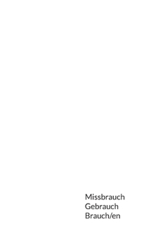 Paperback Missbrauch Gebrauch Brauch/en [German] Book