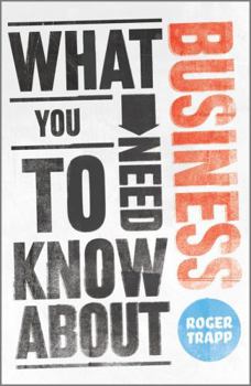 Paperback What You Need to Know about Business Book