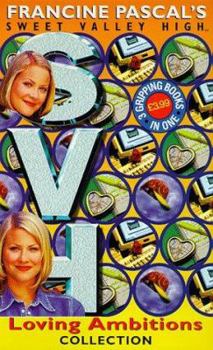 Paperback Sweet Valley High Collection: Loving Ambitions (Sweet Valley High) Book