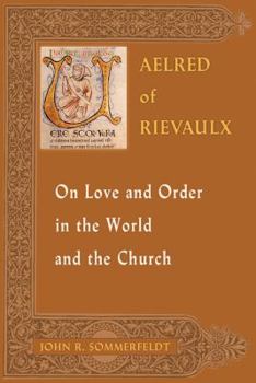 Paperback Aelred of Rievaulx on Love and Order in the World and the Church Book