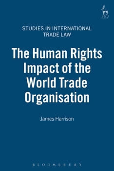 Hardcover The Human Rights Impact of the World Trade Organisation Book