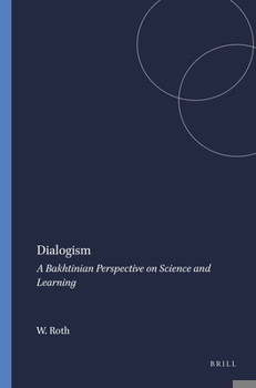 Paperback Dialogism: A Bakhtinian Perspective on Science and Learning Book