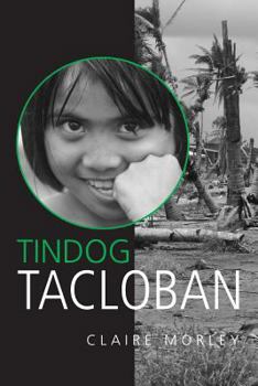 Paperback Tindog Tacloban: Rise Up Tacloban Book