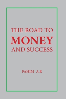 Paperback The Road to Money & Success (2nd Edition) Book