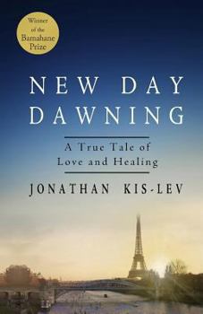 Paperback New Day Dawning: A True Tale of Love and Healing Book