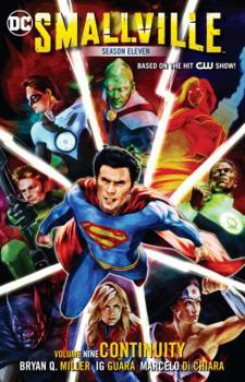 Smallville Season 11, Volume 9: Continuity - Book #9 of the Smallville: Season 11